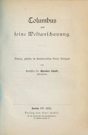 Columbus und seine Weltanschauung : Vortrag, gehalten im Kaufmännischen Verein Stuttgart