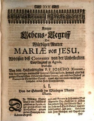 Kurtzer Lebens-Begriff Der würdigen Mutter Schwester Maria von Jesu, Abbtissin deß Convents von der unbefleckten Empfängnuß In der Stadt Agreda, Beschreiberin der geistlichen Stadt Gottes