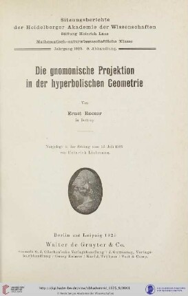 1925, 9.  Sitzungsberichte der Heidelberger Akademie der Wissenschaften, Mathematisch-Naturwissenschaftliche Klasse: Die gnomische Projektion in der hyperbolischen Geometrie