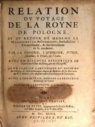 Relation du voyage de la royne de Pologne ... par la Hongrie ...