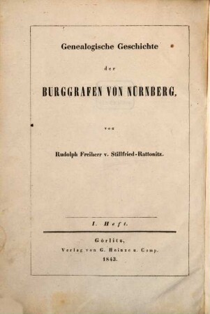 Genealogische Geschichte der Burggrafen von Nürnberg. 1, Die Burggrafen von Nürnberg im XII. Jahrhundert