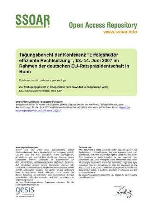 Tagungsbericht der Konferenz "Erfolgsfaktor effiziente Rechtsetzung", 13.-14. Juni 2007 im Rahmen der deutschen EU-Ratspräsidentschaft in Bonn