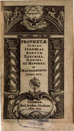 Biblia Sacra Vulgatae editionis, [4]. Prophetae Isaias, Jeremias, Baruch, Ezechiel, Daniel, XII Minores; et Machabaeorum Libri Duo
