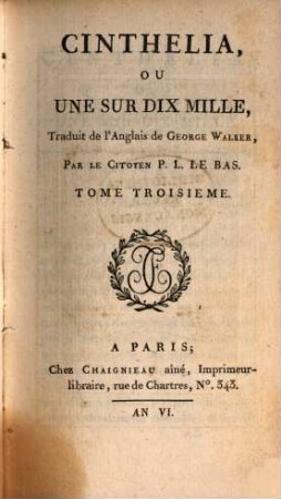 Cinthelia, Ou Une Sur Dix Mille : Traduit de l'Anglais de George Walker, Par Le Citoyen P. L. Bas, 3