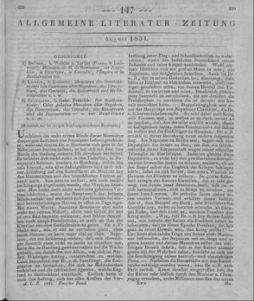 [Sammelrezension dreier Memoiren des Staatsministers v. Bourienne über Napoleon] Rezensiert  1. Bourrienne, L. A. F.:. Bd.1-10, T. 1-10. Hrsg. v. C. M. C. Villemarest. Brüssel: Wahlen & Tarlier; Paris: Ladvocat 1829 2. Bourrienne, L. A. F.: Memoiren des Staatsministers von Bourienne über Napoleon, das Directorium, das Consulat, das Kaiserreich und die Restauration. T. 1-10. Leipzig: Kummer 1829 3. Bourienne, L. A. F.: Der Staatsminister. Oder geheime Memoiren über Napoleon, das Directorium, das Consulat, das Kaiserreich und die Restauration. Bd. 1-9. Stuttgart: Frankh 1829 (Beschluss der im vorigen Stück abgebrochenen Rezension)