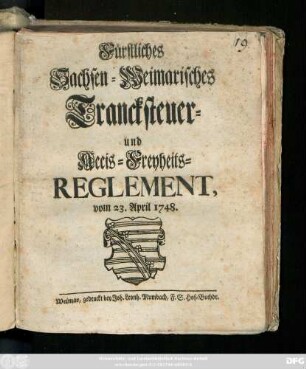 Fürstliches Sachsen-Weimarisches Trancksteuer- und Accis-Freyheits-Reglement, vom 23. April 1748 : [Weimar, den 23sten April 1748]