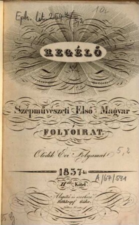 Regélő : szépművészeti első magyar folyóirat, 5,2. 1837, Juli - Dez.
