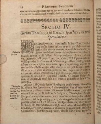 Sectio IV. Utrùm Theologia sit Scientia practica, an verò Speculativa. ,