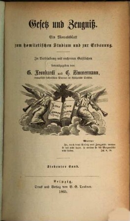 Gesetz und Zeugniß : ein Monatsblatt zum homiletischen Studium u. zur Erbauung. 7, 7. 1865