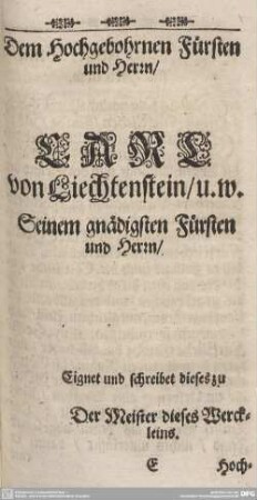 Dem Hochgebohrnen Fürsten und Herrn/...