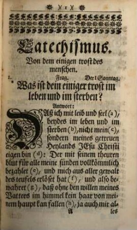 Catechismus, Oder Kurtzer Unterricht Christlicher Lehre, wie derselbe in denen Reformirten Kirchen und Schulen der Churfürstlichen Pfaltz, auch anderwärtlich, getrieben wird : Mit Zeugnüssen der heil. Schrifft erklärt und bestättigt