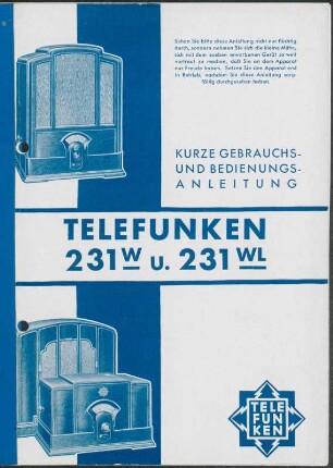 Bedienungsanleitung: Kurze Gebrauchs- und Bedienungsanleitung Telefunken 231 W u. 231 WL