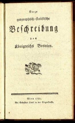 Kurze geographisch-statistische Beschreibung des Königreichs Bosnien