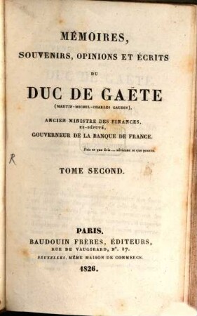Mémoires, souvenirs, opinions et écrits du Duc de Gaëte, 2