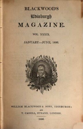 Blackwood's Edinburgh magazine. 39. 1836