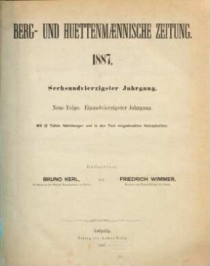 Berg- und hüttenmännische Zeitung, N.F. 41 = 46. 1887