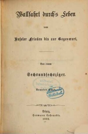 Wallfahrt durch's Leben vom Baseler Frieden bis zur Gegenwart, 9