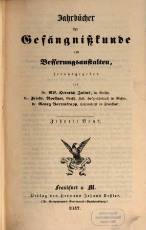 Jahrbücher der Gefängnisskunde und Besserungsanstalten. 10. 1847 = N.F. 2
