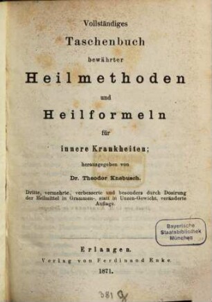 Vollständiges Taschenbuch bewährter Heilmethoden und Heilformeln für innere Krankheiten