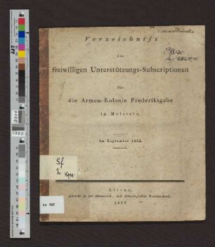 Verzeichniss der freiwilligen Unterstützungs-Subscriptionen für die Armen-Kolonie Frederiksgabe in Holstein : im September 1823