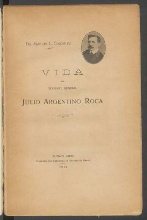 Vida del Teniente General Julio Argentino Roca