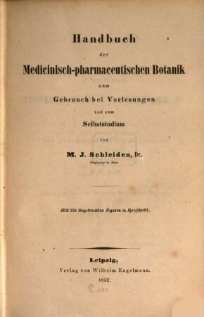 Handbuch der medizinisch-pharmaceutischen Botanik und botanischen Pharmacognosie, 1
