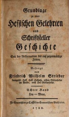 Grundlage zu einer Hessischen Gelehrten und Schriftsteller Geschichte seit der Reformation bis auf gegenwärtige Zeiten, 8. Leu-Meur. - 1788