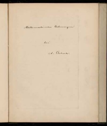 Mathematische Uebungen bei A. Clebsch.