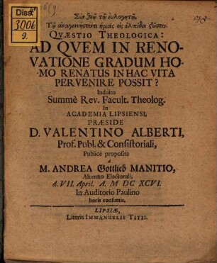 Qvæstio Theologica: Ad Qvem In Renovatione Gradum Homo Renatus In Hac Vita Pervenire Possit?