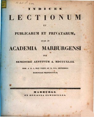Indices lectionum et publicarum et privatarum quae in Academia Marpurgensi ... habendae proponuntur. 1843. SS.