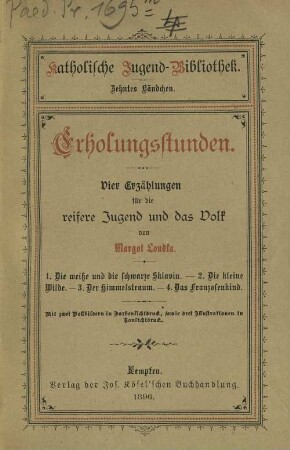 Erholungsstunden : vier Erzählungen für die reifere Jugend und das Volk