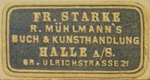 Etikett:Buchhändler/Buchhändlerin / Fr. Starke (R. Mühlmann's Buch- und Kunsthandlung)