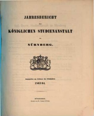 Jahresbericht der Königlichen Studienanstalt zu Nürnberg. 1863/64