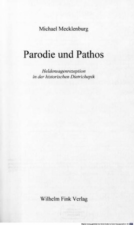 Parodie und Pathos : Heldensagenrezeption in der historischen Dietrichepik