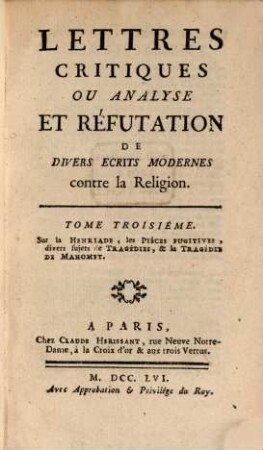 Lettres critiques ou analyse et réfutation de divers écrits modernes contre la religion, 3. Sur la Henriade [u.a.]