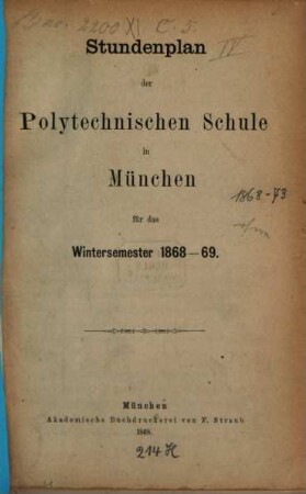 Stundenplan der Polytechnischen Schule in München für das ..., 1868/69, WS