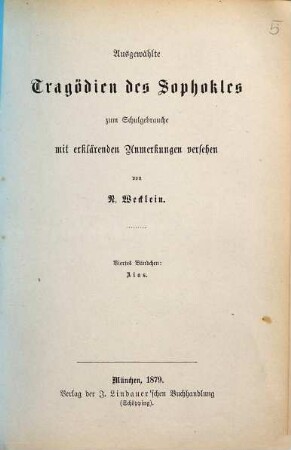 Die Tragödien des Sophokles : zum Schulgebrauche mit erklärenden Anmerkungen versehen, 4. Aias
