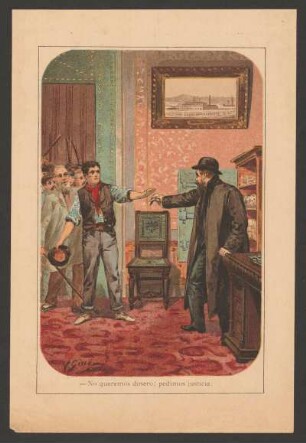 - No queremos dinero; pedimos justicia. - [Ilustración para el anuncio de la publicación de "La esclavitud obrera"]