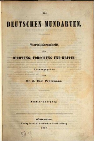 Die Deutschen Mundarten : eine Zeitschrift für Dichtung, Forschung u. Kritik, 5. 1858