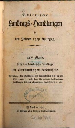 Baierische Landtags-Handlungen in den Jahren 1429 bis 1513. 11, Niederländische Landtäge, im Straubinger Landantheile