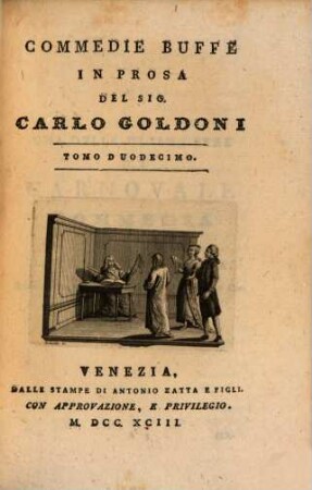 Opere teatrali : Con Rami Allusivi. 34, Commedie Buffe In Prosa ; 12 : Una Delle Ultime Sere Di Carnovale [u.a.]