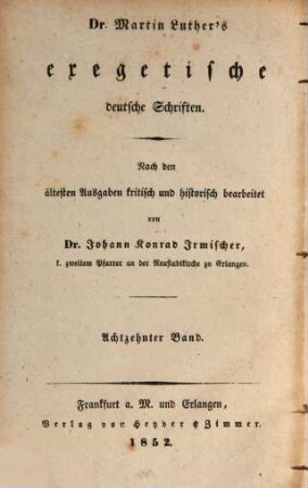 Dr. Martin Luther's sämmtliche Werke, 50 = 3. Abth., Exegetische deutsche Schriften ; 18