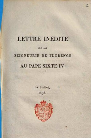 Lettre inédite de la seigneurie de Florence au pape Sixte IV : 21 juillet, 1478