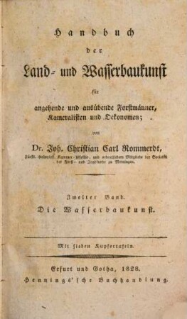 Handbuch der Land- und Wasserbaukunst : für angehende und ausübende Forstmänner, Kameralisten und Oekonomen. 1