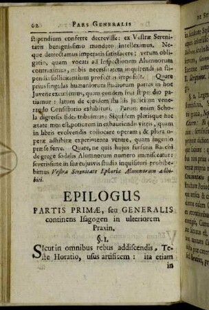 Epilogus Partis Primæ, seu Generalis continens Isagogen in ulteriorem Praxin.