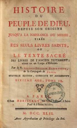 Histoire du peuple de Dieu : depuis son origine jusqu'a la naissance du Messie tirée des seuls livres saints ou le texte sacré des livres de l'ancien testament réduit en un corps d'histoire, 9