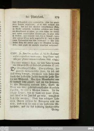 CXIV. Jo. Juncker, auctor, cl. M. Fr. Boehmer casus cuiusdam matronae; largissimo opii usu per plures annos tractatae. Hal. 1744.) (Von einer bejahrten Frau, die viele Jahre hindurch eine sehr große Menge Mohnsaft gebrauchte. S. 302.