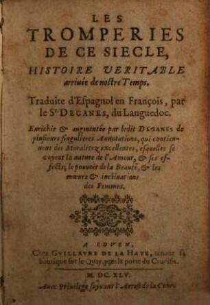 Les Tromperies De Ce Siecle : Histoire Veritable arriuée de nostre Temps