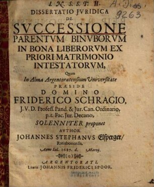 Dissertatio Iuridica De Successione Parentum Binuborum In Bona Liberorum Ex Priori Matrimonio Intestatorum