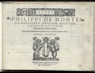 Philippe de Monte: Sacrarum cantionum cum sex et duodecim vocibus ... Liber primus. Altus